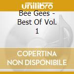 Bee Gees - Best Of Vol. 1 cd musicale di Bee Gees