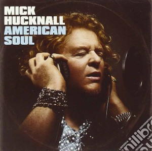 Mick Hucknall - American Soul cd musicale di Mick Hucknall