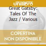 Great Gatsby: Tales Of The Jazz / Various cd