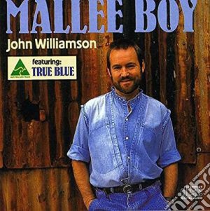 John Williamson - Mallee Boy cd musicale di John Williamson