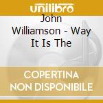 John Williamson - Way It Is The cd