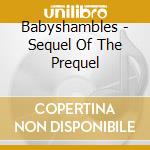 Babyshambles - Sequel Of The Prequel cd