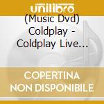 (Music Dvd) Coldplay - Coldplay Live 2012 (Dvd+Cd) cd musicale