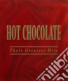 Hot Chocolate - Their Greatest Hits cd