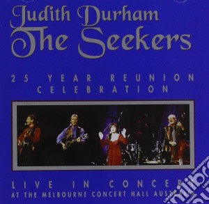 Seekers (The) - 25 Year Reunion Celebration cd musicale di Seekers (The)