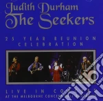 Seekers (The) - 25 Year Reunion Celebration cd