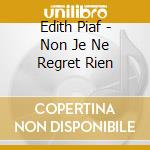 Edith Piaf - Non Je Ne Regret Rien cd
