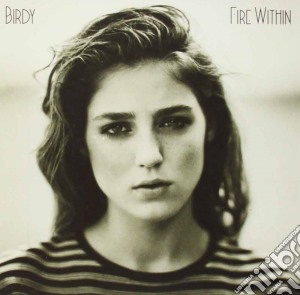 Birdy - Fire Within cd musicale di Birdy