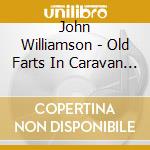 John Williamson - Old Farts In Caravan Parks cd