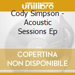 Cody Simpson - Acoustic Sessions Ep cd