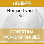 Morgan Evans - S/T cd