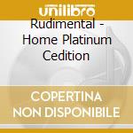 Rudimental - Home Platinum Cedition cd