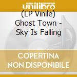 (LP Vinile) Ghost Town - Sky Is Falling vinile