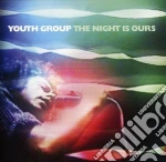 Youth Group - Night Is Ours (The) cd