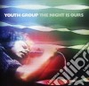 Youth Group - Night Is Ours (The) cd