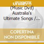 (Music Dvd) Australia's Ultimate Songs / Various cd