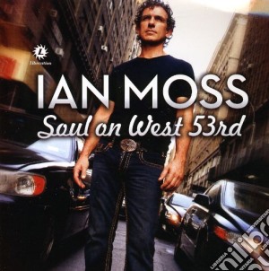Ian Moss - Soul On West 53Rd cd musicale di Ian Moss