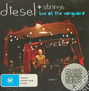 Diesel & Strings - Live At The Vanguard (Cd+Dvd) cd musicale di Diesel & Strings