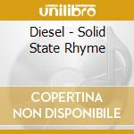 Diesel - Solid State Rhyme cd musicale di Diesel