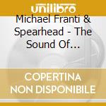 Michael Franti & Spearhead - The Sound Of Sunshine