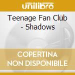 Teenage Fan Club - Shadows cd