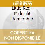 Little Red - Midnight Remember cd