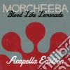 Morcheeba - Blood Like Lemonade (Acapella Edition) cd