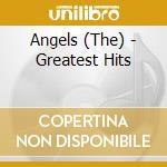 Angels (The) - Greatest Hits cd