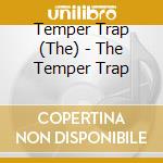 Temper Trap (The) - The Temper Trap