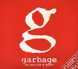 Garbage - Not Your Kind Of People cd musicale di Garbage