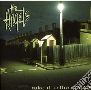 Angels (The) - Take It To The Streets (2 Cd) cd musicale di Angels (The)