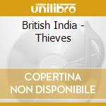 British India - Thieves cd