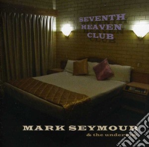 Mark Seymour - Seventh Heaven Club cd musicale di Mark Seymour