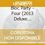 Bloc Party - Four (2013 Deluxe Edition) (2 Cd) cd