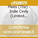 Pixies (The) - Indie Cindy (Limited Edition) (2 Cd) cd musicale di Pixies