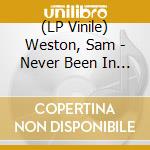(LP Vinile) Weston, Sam - Never Been In Love vinile