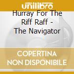 Hurray For The Riff Raff - The Navigator cd
