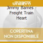 Jimmy Barnes - Freight Train Heart cd