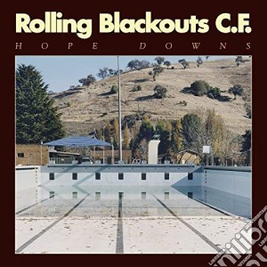 Rolling Blackouts C.F. - Hope Downs cd musicale di Rolling Blackouts Coastal Fever