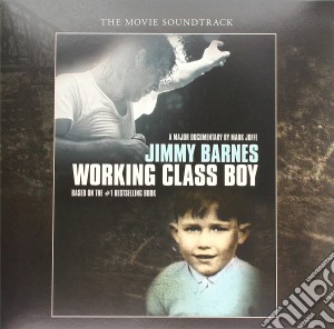 (LP Vinile) Jimmy Barnes - Working Class Boy: The Soundtrack lp vinile di Jimmy Barnes