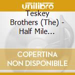 Teskey Brothers (The) - Half Mile Harvest cd musicale di Teskey Brothers (The)