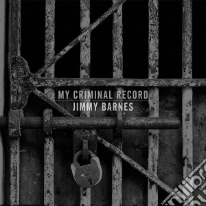 Jimmy Barnes - My Criminal Record cd musicale di Jimmy Barnes