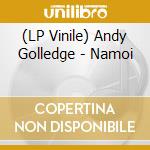 (LP Vinile) Andy Golledge - Namoi vinile
