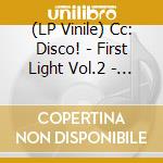 (LP Vinile) Cc: Disco! - First Light Vol.2 - Transparent Orange (2 Lp) vinile