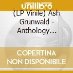 (LP Vinile) Ash Grunwald - Anthology 2002-2020 (2 Lp) vinile