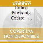 Rolling Blackouts Coastal - Endless Rooms cd
