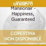 Mansionair - Happiness, Guaranteed cd