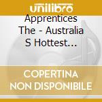 Apprentices The - Australia S Hottest Country cd