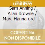 Sam Anning / Allan Browne / Marc Hannaford - Homage cd