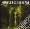 Skitzmix 54 / Various cd